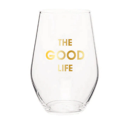 Chez Gagne Good Life Wine Glass